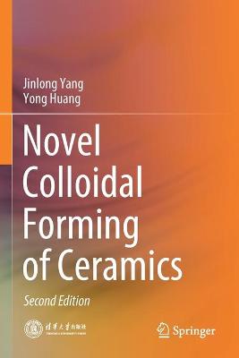 Novel Colloidal Forming of Ceramics Second Edition 2020