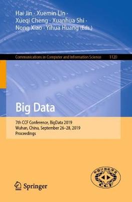 Big Data: 7th CCF Conference, BigData 2019, Wuhan, China, September 2628, 2019,  Proceedings 2019 ed.