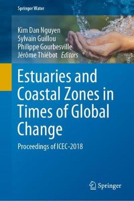 Estuaries and Coastal Zones in Times of Global Change: Proceedings of ICEC-2018 2020 ed.