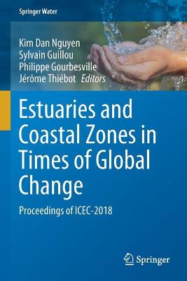 Estuaries and Coastal Zones in Times of Global Change: Proceedings of ICEC-2018 2020 ed.
