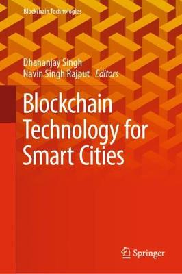 Blockchain Technology for Smart Cities 2020 ed.