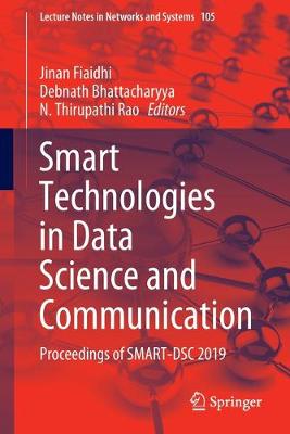 Smart Technologies in Data Science and Communication: Proceedings of SMART-DSC 2019