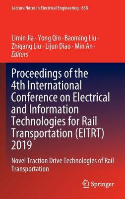Proceedings of the 4th International Conference on Electrical and Information Technologies for Rail Transportation (EITRT) 2019: Novel Traction Drive Technologies of Rail Transportation