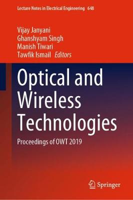 Optical and Wireless Technologies: Proceedings of OWT 2019