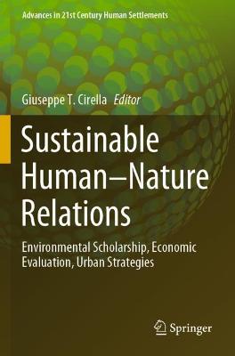 Sustainable HumanNature Relations: Environmental Scholarship, Economic Evaluation, Urban Strategies 2020 ed.