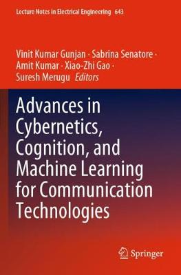 Advances in Cybernetics, Cognition, and Machine Learning for Communication  Technologies 2020 ed.