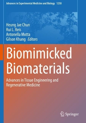 Biomimicked Biomaterials: Advances in Tissue Engineering and Regenerative Medicine 2020 ed.