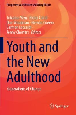 Youth and the New Adulthood: Generations of Change 2020 ed.