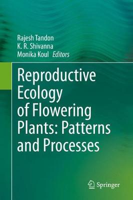 Reproductive Ecology of Flowering Plants: Patterns and Processes