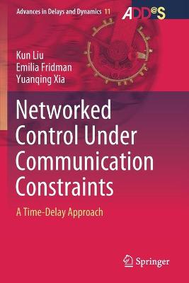 Networked Control Under Communication Constraints: A Time-Delay Approach 2020 ed.
