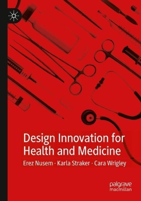 Design Innovation for Health and Medicine 1st ed. 2020