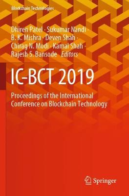 IC-BCT 2019: Proceedings of the International Conference on Blockchain Technology 2020 ed.