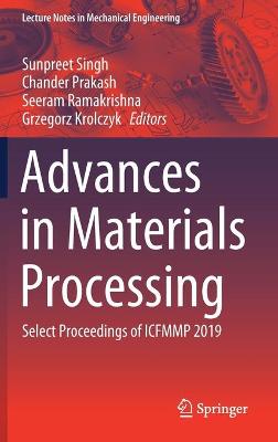 Advances in Materials Processing: Select Proceedings of ICFMMP 2019