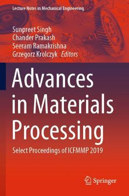 Advances in Materials Processing: Select Proceedings of ICFMMP 2019 2020 ed.