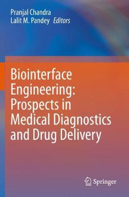 Biointerface Engineering: Prospects in Medical Diagnostics and Drug Delivery 2020 ed.