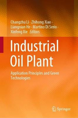 Industrial Oil Plant: Application Principles and Green Technologies