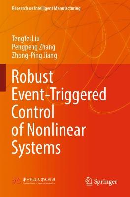 Robust Event-Triggered Control of Nonlinear Systems 2020 ed.