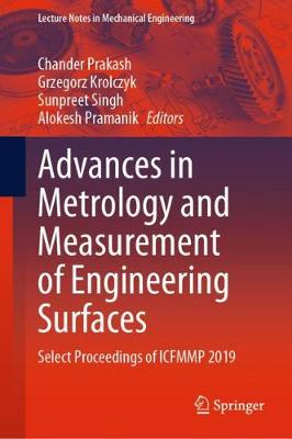 Advances in Metrology and Measurement of Engineering Surfaces: Select Proceedings of ICFMMP 2019 2021 ed.