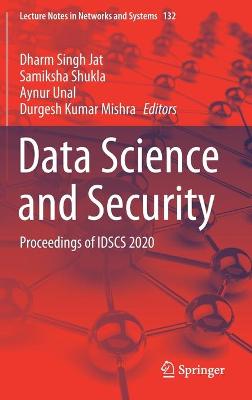 Data Science and Security: Proceedings of IDSCS 2020 2021 ed.