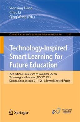 Technology-Inspired Smart Learning for Future Education: 29th National Conference on Computer Science Technology and Education, NCCSTE 2019, Kaifeng, China, October 9-11, 2019, Revised Selected Papers