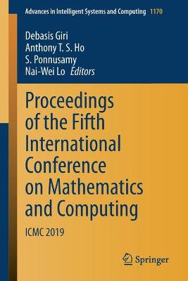 Proceedings of the Fifth International Conference on Mathematics and Computing: ICMC 2019