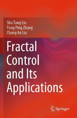 Fractal Control and Its Applications 2020 ed.