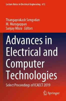 Advances in Electrical and Computer Technologies: Select Proceedings of ICAECT 2019 1st ed. 2020