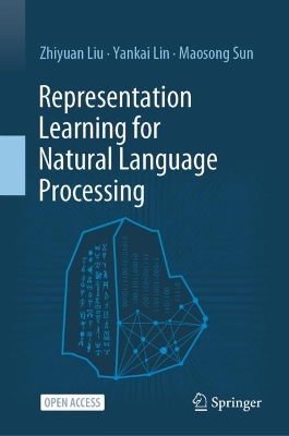 Representation Learning for Natural Language Processing