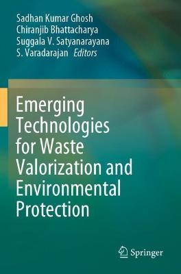 Emerging Technologies for Waste Valorization and Environmental Protection 2020 ed.