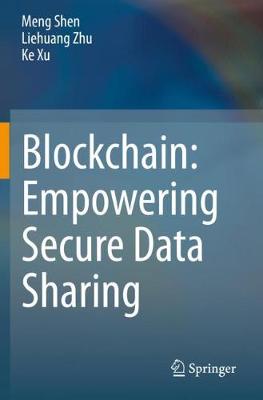 Blockchain: Empowering Secure Data Sharing 2020 ed.