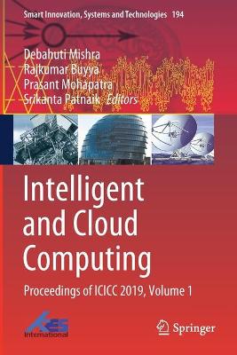 Intelligent and Cloud Computing: Proceedings of ICICC 2019, Volume 1 2021 ed.
