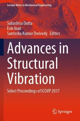 Advances in Structural Vibration: Select Proceedings of ICOVP 2017 2021 ed.