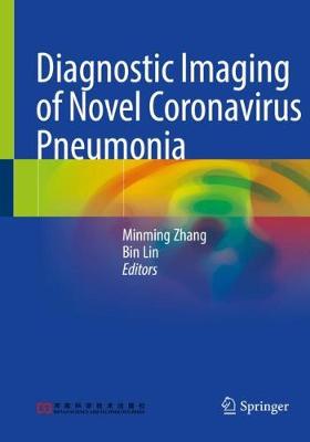 Diagnostic Imaging of Novel Coronavirus Pneumonia 2020 ed.