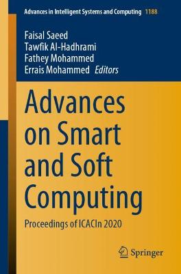 Advances on Smart and Soft Computing: Proceedings of  ICACIn 2020