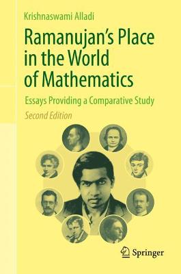 Ramanujan's Place in the World of Mathematics: Essays Providing a Comparative Study