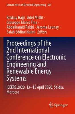 Proceedings of the 2nd International Conference on Electronic Engineering  and Renewable Energy Systems: ICEERE 2020, 13-15 April 2020, Saidia, Morocco 2021 ed.