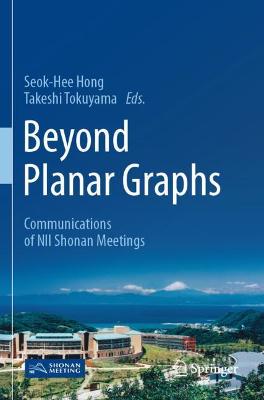 Beyond Planar Graphs: Communications of NII Shonan Meetings 2020 ed.
