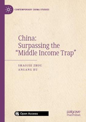China: Surpassing the Middle Income Trap 1st ed. 2021