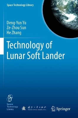 Technology of Lunar Soft Lander 1st ed. 2021