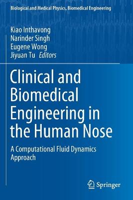 Clinical and Biomedical Engineering in the Human Nose: A Computational Fluid Dynamics Approach 2021 ed.