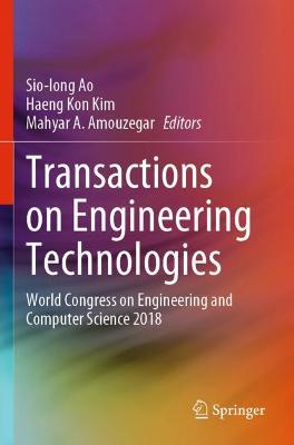 Transactions on Engineering Technologies: World Congress on Engineering and Computer Science 2018 2020 ed.