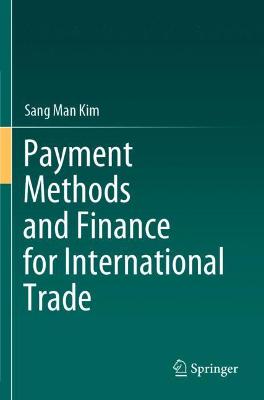 Payment Methods and Finance for International Trade 2021 ed.