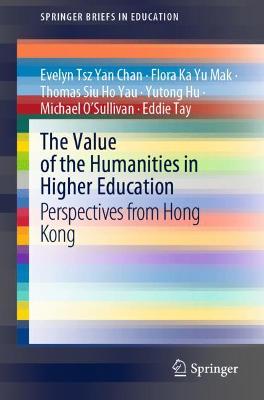 Value of the Humanities in Higher Education: Perspectives from Hong Kong