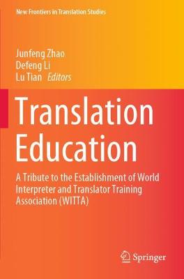 Translation Education: A Tribute to the Establishment of World Interpreter and Translator Training  Association (WITTA) 2020 ed.