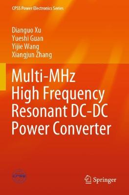 Multi-MHz High Frequency Resonant DC-DC Power Converter 2021 ed.