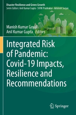 Integrated Risk of Pandemic: Covid-19 Impacts, Resilience and Recommendations 2020 ed.