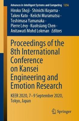 Proceedings of the 8th International Conference on Kansei Engineering and  Emotion Research: KEER 2020, 7-9 September 2020, Tokyo, Japan 1st ed. 2020