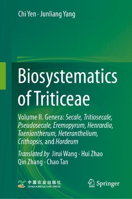 Biosystematics of Triticeae: Volume II. Genera: Secale, Tritiosecale, Pseudosecale, Eremopyrum, Henrardia, Taeniantherum, Heteranthelium, Crithopsis, and Hordeum