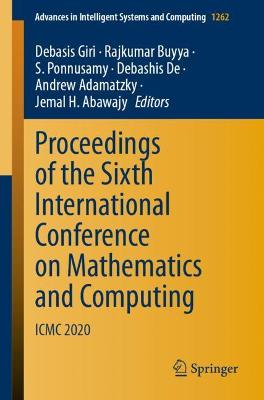 Proceedings of the Sixth International Conference on Mathematics and Computing: ICMC 2020 1st ed. 2021