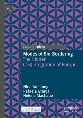 Modes of Bio-Bordering: The Hidden (Dis)integration of Europe 1st ed. 2021